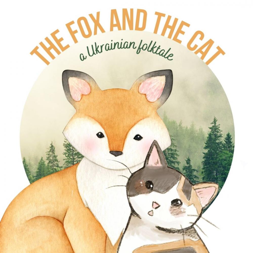 Cover image of the The Fox and the Cat: a Ukrainian Folk Tale story.