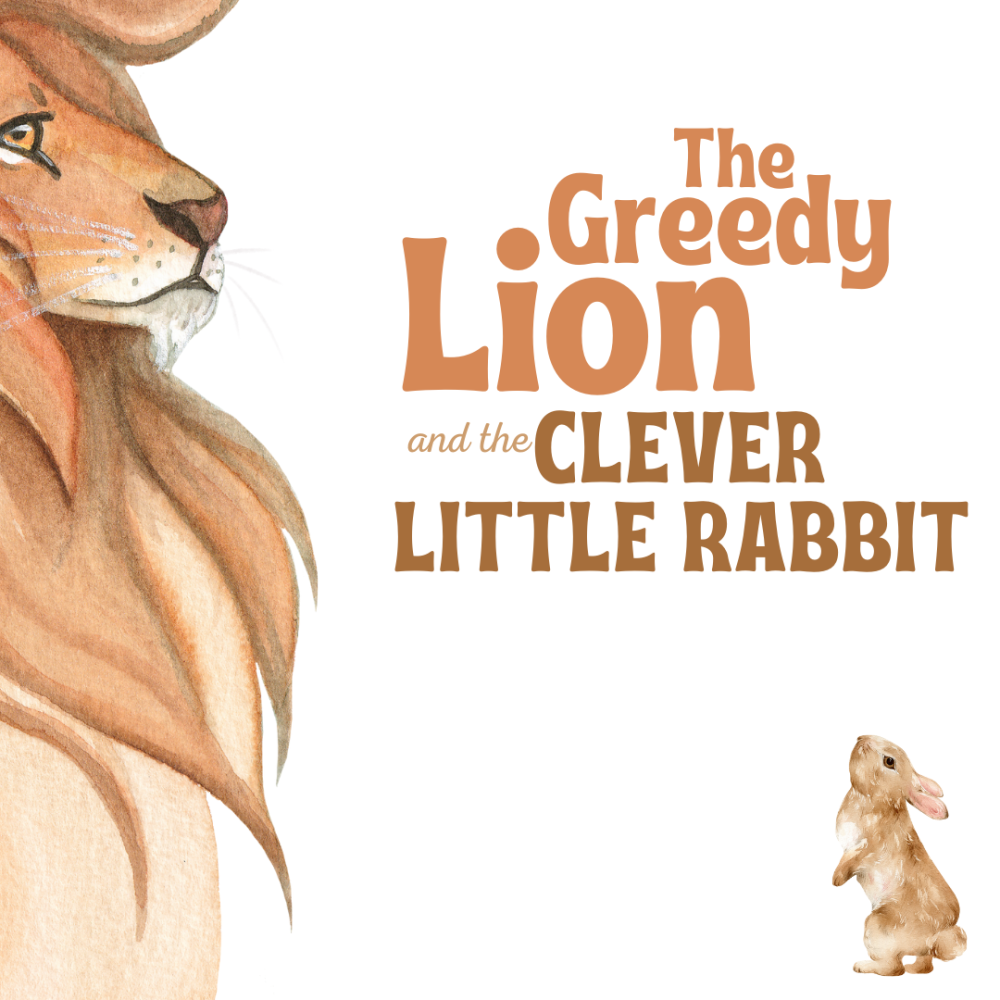 Image of Today's Story: The Greedy Lion and the Clever Little Rabbit 