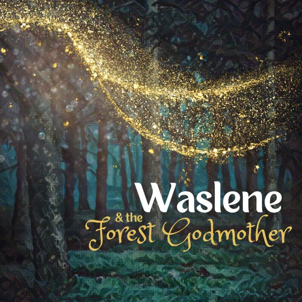 Cover image of the Waslene and the Forest Godmother story.