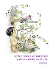 Little Deer and the First Native American Flute by Al Striplen