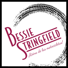 the words "Bessie Stringfield, Reina de las motocicletas" appear to be surrounded by black and white tire tracks.